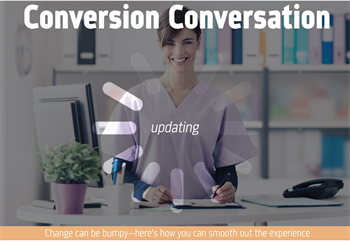 Conversion Conversation Change can be bumpy—here's how you can smooth out the experience.