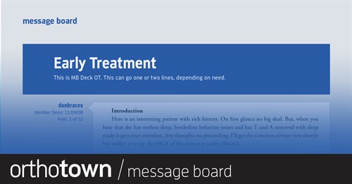Early Treatment A young patient presents an opportunity: Treat as an airway case or wait and see what time brings?