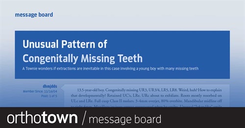 Unusual Pattern of Congenitally Missing Teeth A Townie wonders if extractions are inevitable in this case involving a young boy with many missing teeth.