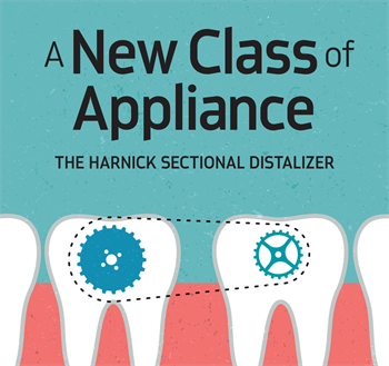 A New Class of Appliance:  The Harnick Sectional Distalizer Dr. David Harnick shares a study of the case that inspired him to create the Harnick Sectional Distalizer, a simple, cost-effective approach to correcting Class 2 malocclusions with fixed appliances. 