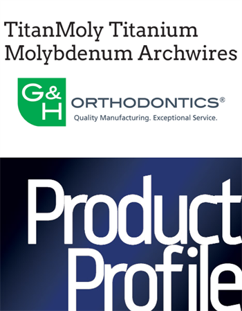 Product Profile G&H Orthodontics