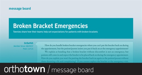 Broken Bracket Emergencies Townies share how their teams help set expectations for patients with broken brackets.