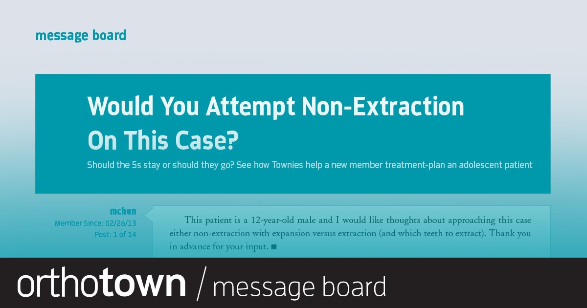 Would You Attempt Non-Extraction on This Case? Townie “mchun” asks a question that regularly plagues many orthodontists.