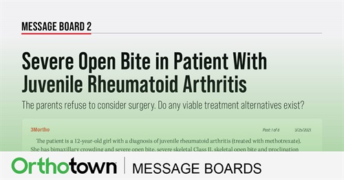 Severe Open Bite in Patient With Juvenile Rheumatoid Arthritis The parents refuse to consider surgery. Do any viable treatment alternatives exist?