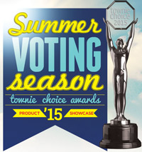 Townie Choice Awards It’s summer, which means it’s time to relax and … vote! Take a look at some of the products and services on this year’s ballot.