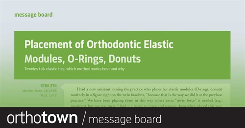Placement of Orthodontic Elastic Modules, O-Rings, Donuts Townies talk elastic ties, which method works best, and why.