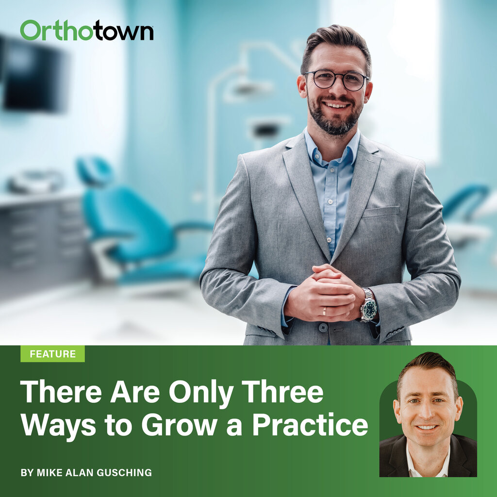 There Are Only Three Ways to Grow a Practice Mike Alan Gusching cuts through marketing noise to distill orthodontic practice growth
down to three fundamentals—calls, conversion, and pricing—and shows how to weigh
any growth strategy against them.