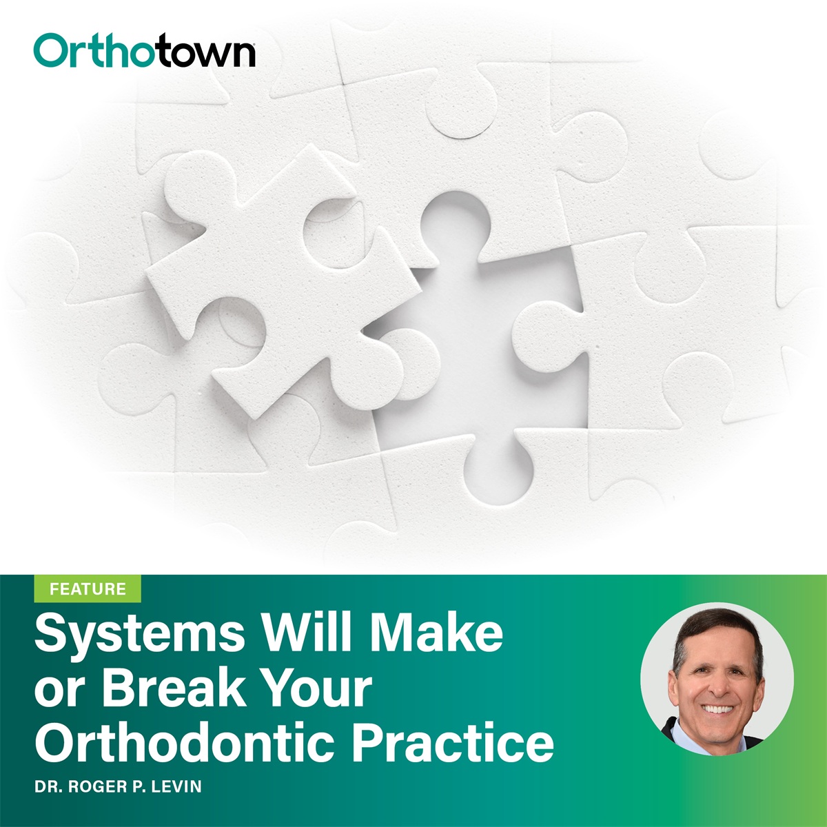 Game Changers: Systems Will Make or Break Your Orthodontic Practice