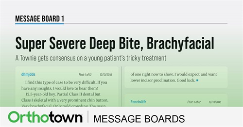 Super Severe Deep Bite, Brachyfacial A Townie gets consensus on a young patient’s tricky treatment