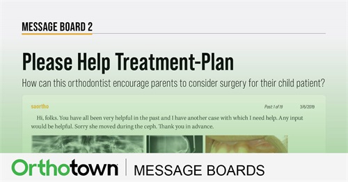 Please Help Treatment-Plan How can this orthodontist encourage parents to consider surgery for their child patient?