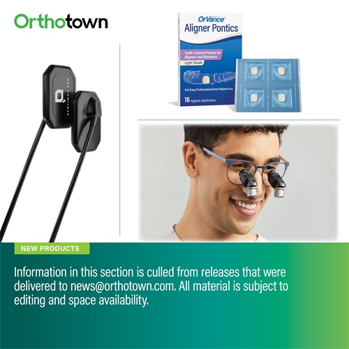 New Products Take a look at some of the newest products hitting the orthodontic market.